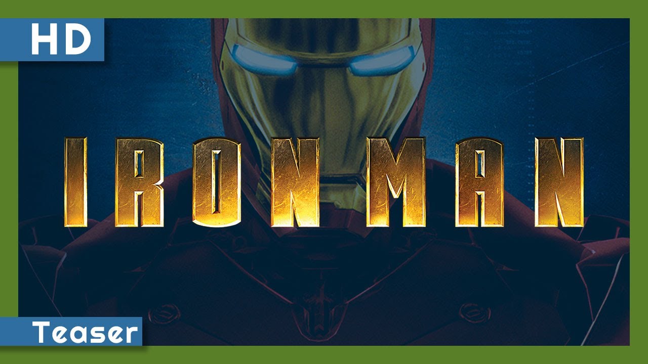 Video for the film Iron Man — Iron Man (2008) Teaser