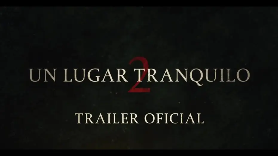 Video for the film A Quiet Place Part II — Un Lugar Tranquilo 2 | Tráiler Oficial Español | Paramount Pictures Spain