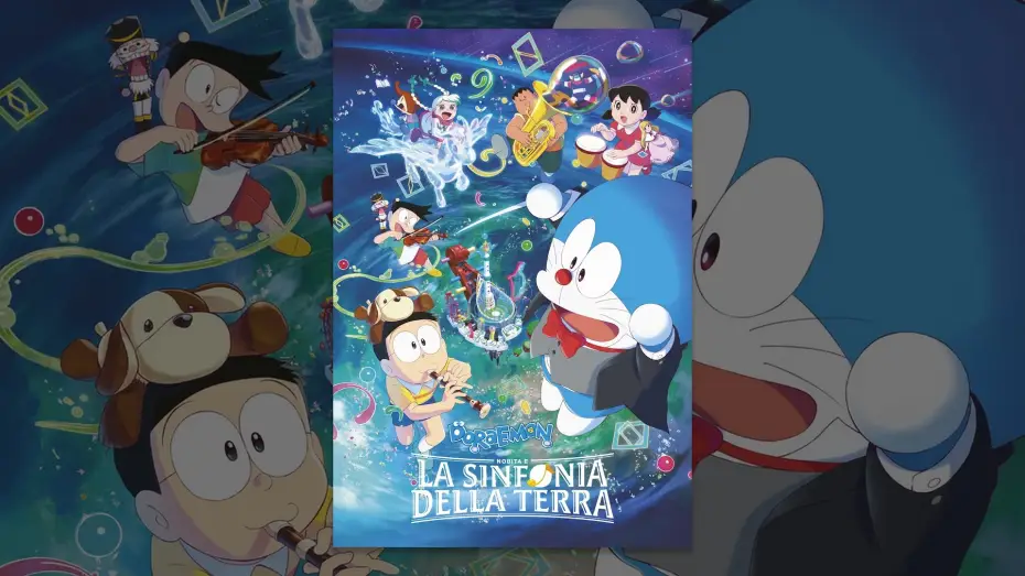 Video for the film Doraemon the Movie: Nobita's Earth Symphony — Doraemon: Nobita e la sinfonia della terra