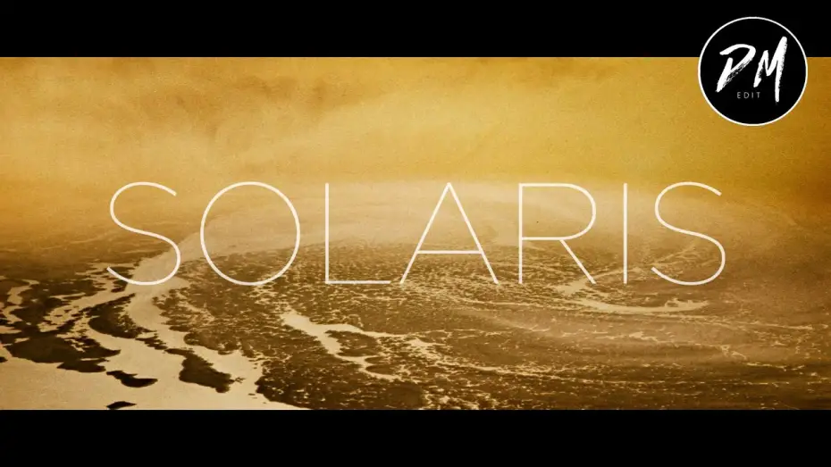 Video for the film Solaris — Solaris (Modern Trailer)