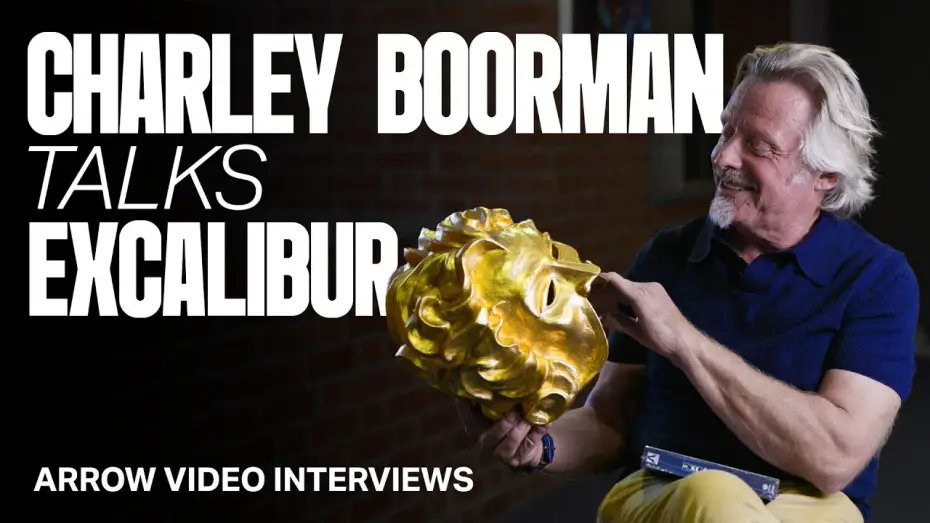 Video for the film Excalibur — Charley Boorman talks Excalibur | ARROW VIDEO INTERVIEWS