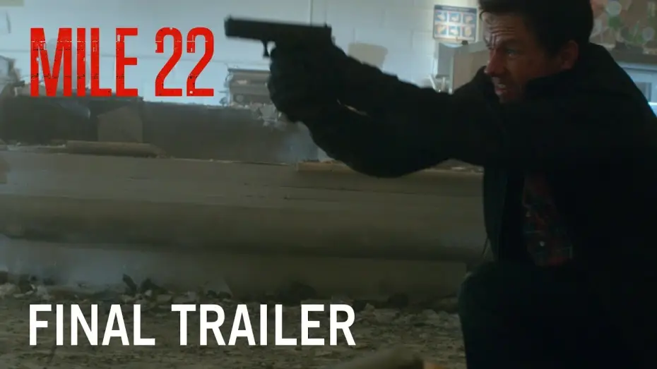 Video for the film Mile 22 — Final Trailer