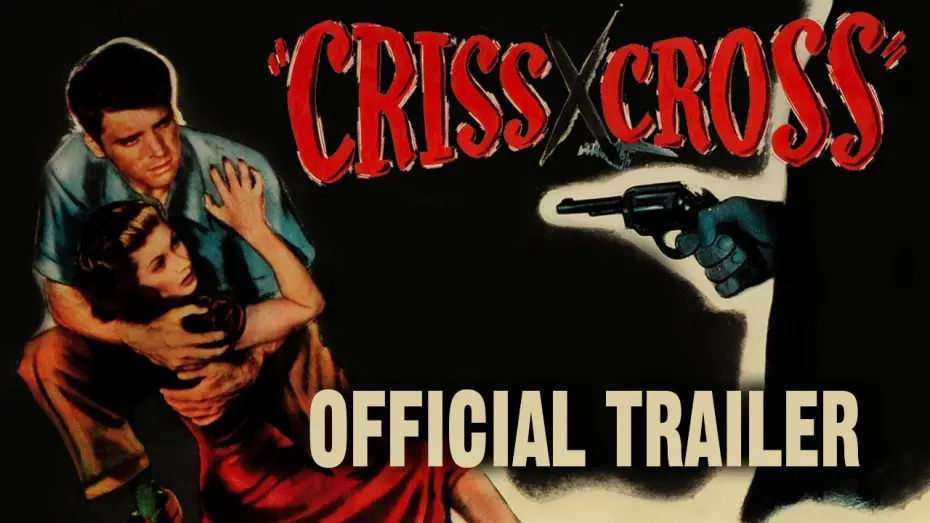 Video for the film Criss Cross — CRISS CROSS (Masters of Cinema) New & Exclusive Trailer