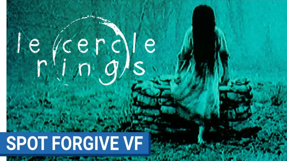 Video for the film Rings — LE CERCLE - SPOT FORGIVE - VF