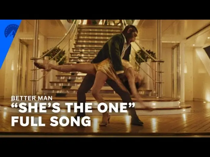 Video for the film Better Man — “She’s the One” Full Official Scene