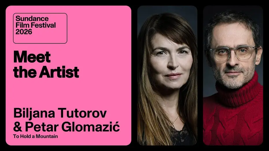 Video for the film To Hold a Mountain — Meet the Artist 2026: Biljana Tutorov & Petar Glomazić on “To Hold a Mountain”