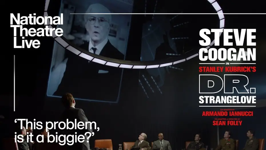 Video for the film National Theatre Live: Dr. Strangelove — Dr. Strangelove | 'This problem, is it a biggie?' | National Theatre Live