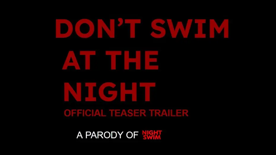 Video for the film Don't Swim At (The) Night — Don't Swim At The Night - Teaser Trailer