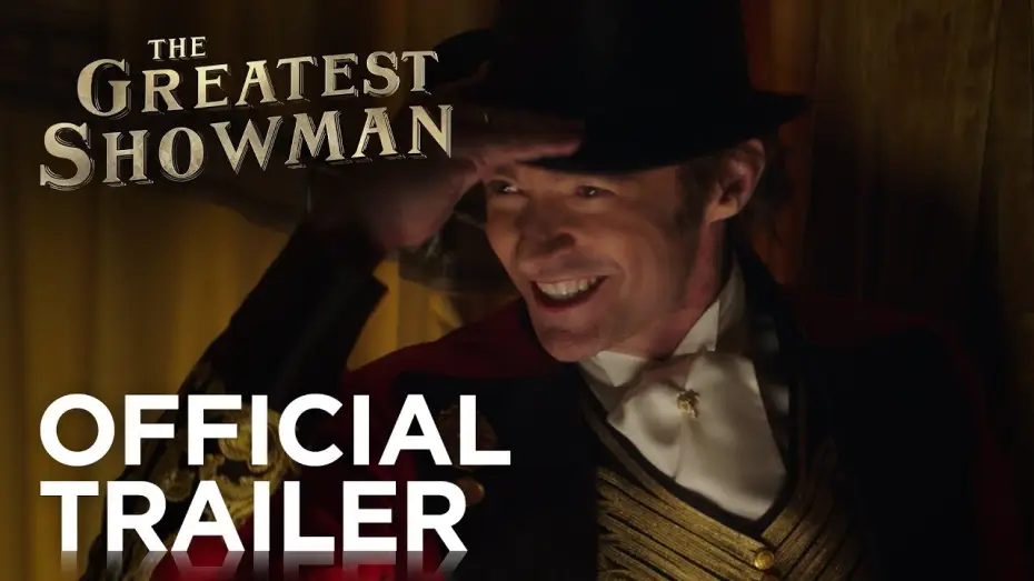 Video for the film The Greatest Showman — Official HD Trailer #1