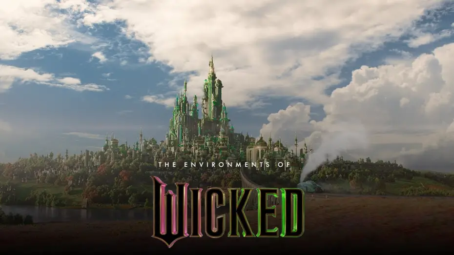 Video for the film Wicked — Behind the Magic | The Environments of Wicked