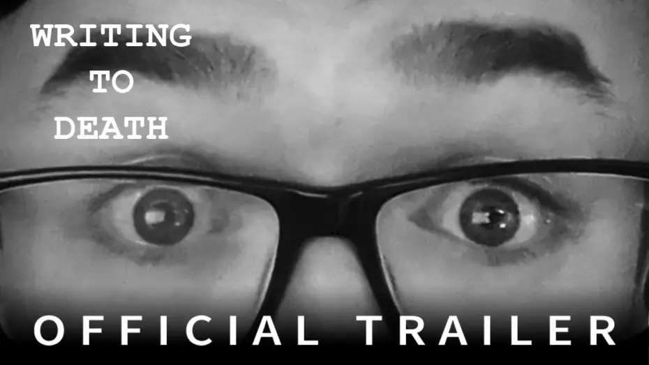 Video for the film Writing to Death — Writing to Death | Official Trailer