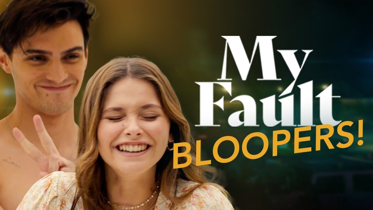 Video for the film My Fault — My Fault’s Brilliant Bloopers!