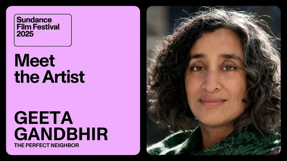 Video for the film The Perfect Neighbor — Meet the Artist 2025: Geeta Gandbhir on “The Perfect Neighbor”