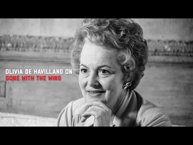 Video for the film Gone with the Wind — Olivia de Havilland's secret about GONE WITH THE WIND