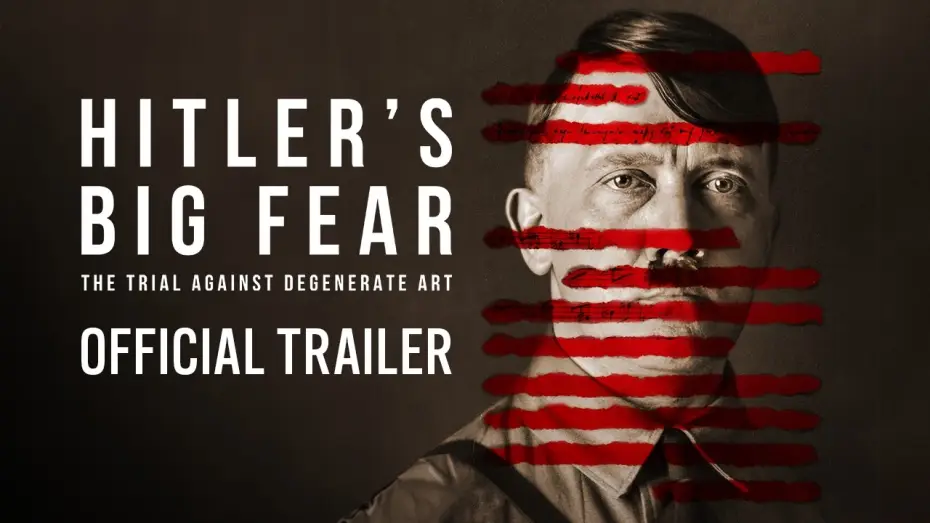 Video for the film Hitler's Big Fear: The Trial Against Degenerate Art — Hitler’s Big Fear: The Trial Against Degenerate Art - Official Trailer (AU)
