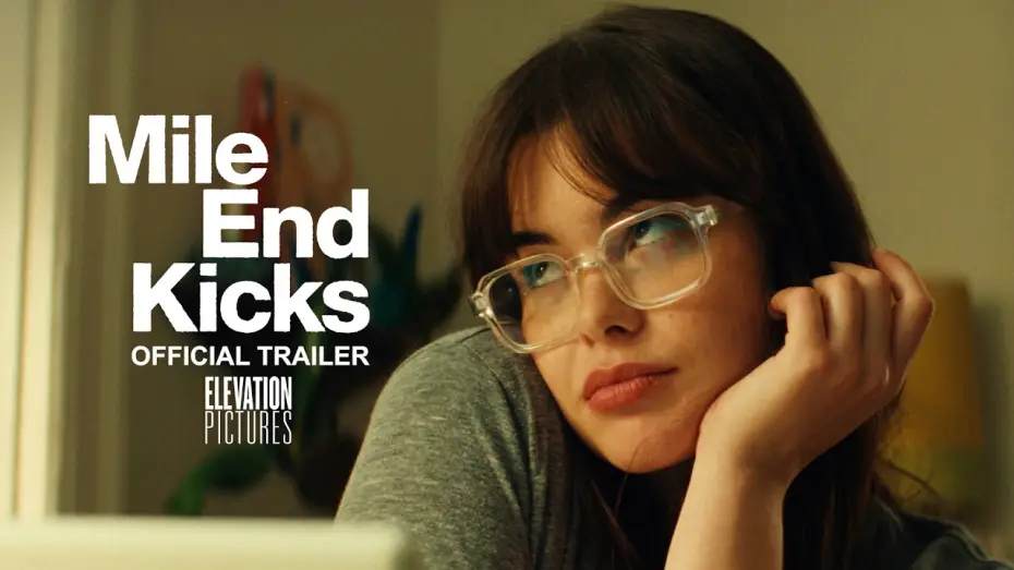 Video for the film Mile End Kicks — Official Trailer