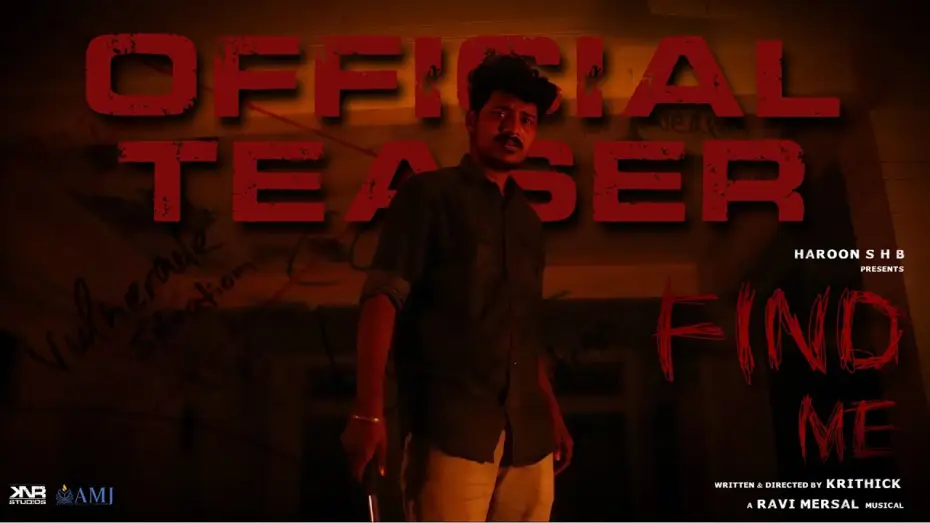 Video for the film Find Me — Find Me - Official Teaser | Krithick | Ravi Mersal | Haroon S H B