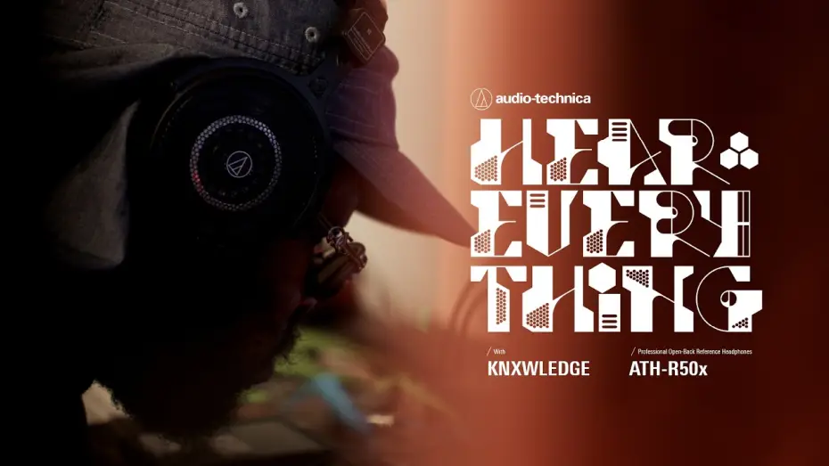 Video for the film HEAR EVERYTHING with Knxwledge — HEAR EVERYTHING with Knxwledge | ATH-R50x