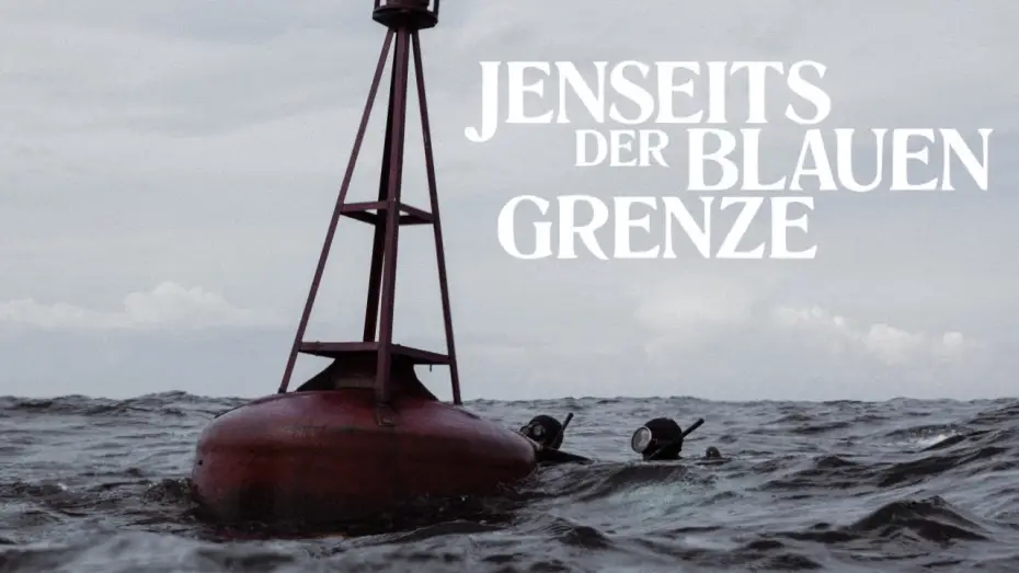 Video for the film Beyond the Blue Border — Offizieller Trailer I Jenseits der blauen Grenze (2024)