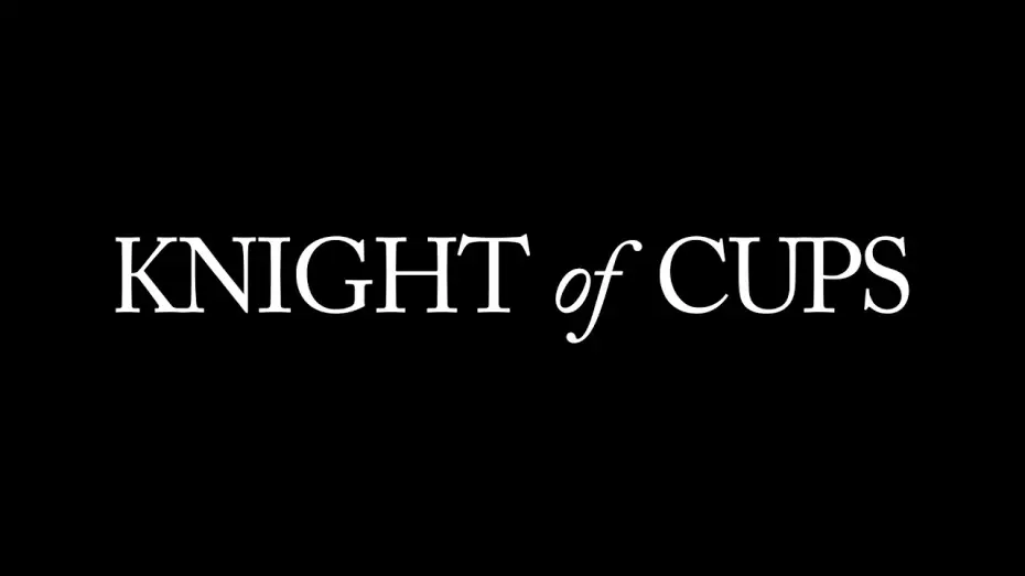 Video for the film Knight of Cups — Official Trailer
