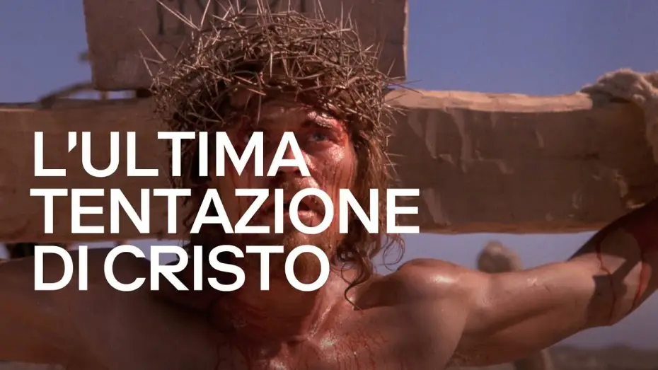 Video for the film The Last Temptation of Christ — L'ultima tentazione di Cristo (film 1988) TRAILER ITALIANO