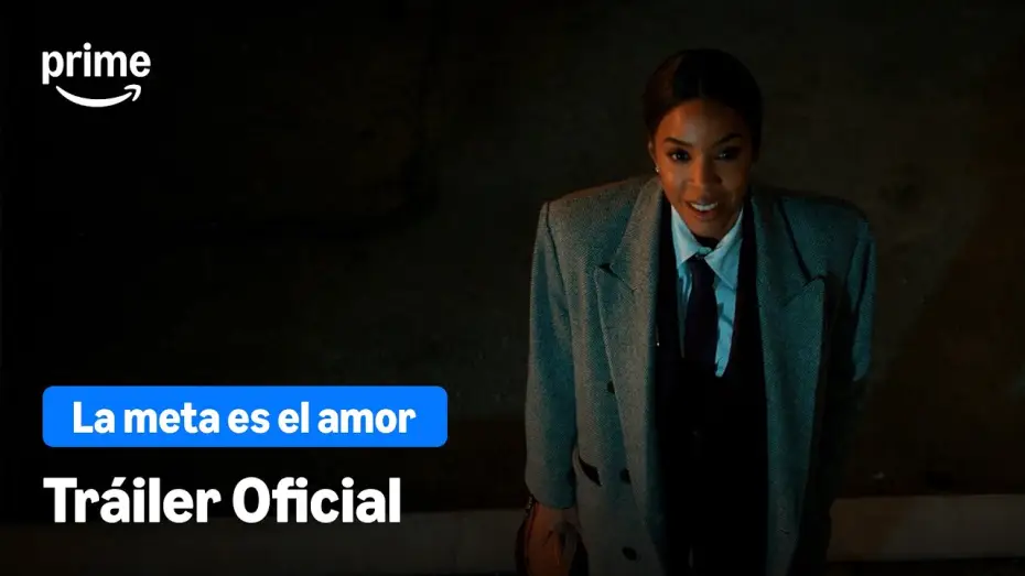 Video for the film Relationship Goals — La Meta es el Amor - Tráiler Oficial | Prime Video España