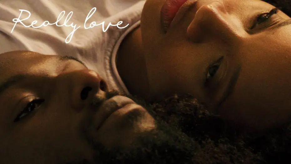 Video for the film Really Love — Really Love | Official Trailer