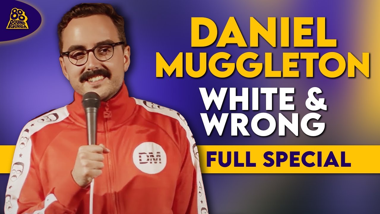 Video for the film Daniel Muggleton: White & Wrong — Daniel Muggleton | White & Wrong (Full Comedy Special)