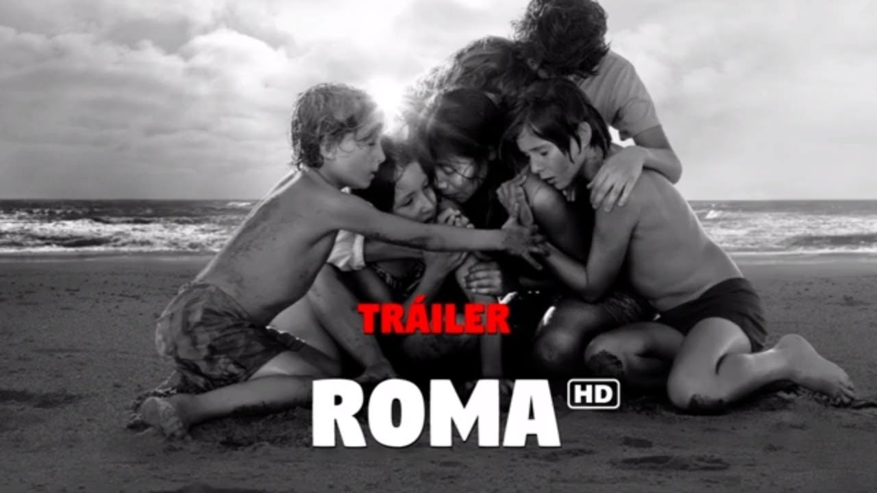Video for the film Roma — Tráiler Roma en español HD