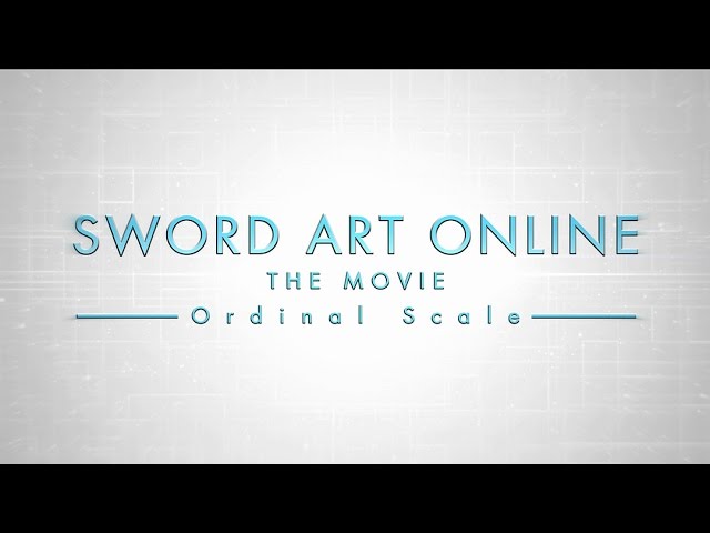 Video for the film Sword Art Online the Movie: Ordinal Scale — Sword Art Online the Movie English Subtitled Trailer 1