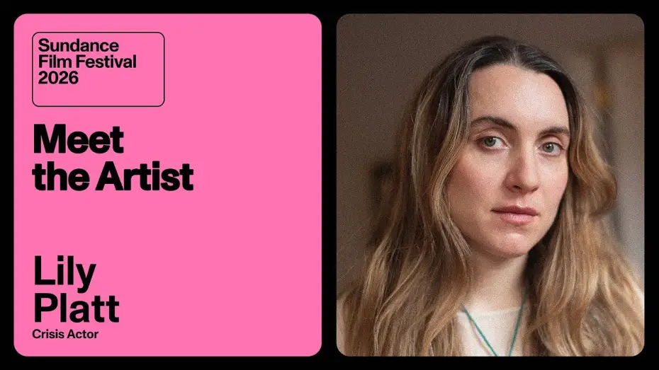 Video for the film Crisis Actor — Meet the Artist 2026: Lily Platt on “Crisis Actor”