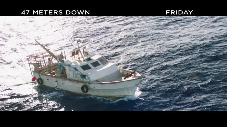 Video for the film 47 Meters Down — 47 Meters Down - In Theatres Friday (30s)