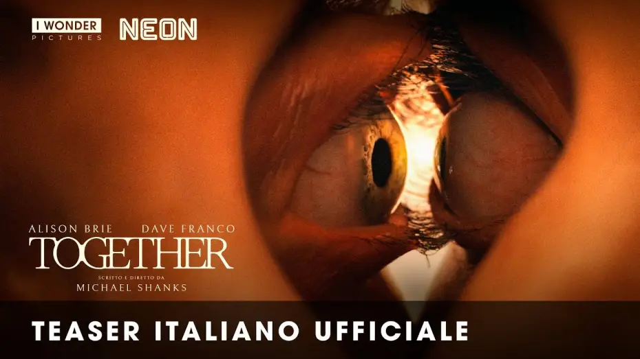 Video for the film Together — TOGETHER | Teaser italiano ufficiale HD