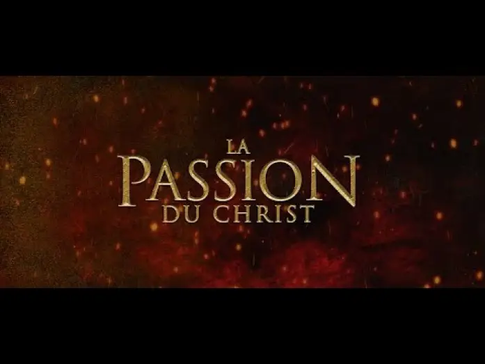 Video for the film The Passion of the Christ — LA PASSION DU CHRIST | Bande-annonce