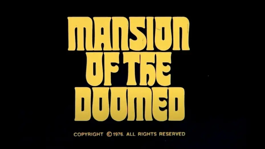 Video for the film Mansion of the Doomed — Mansion Of The Doomed - 1976 - trailer