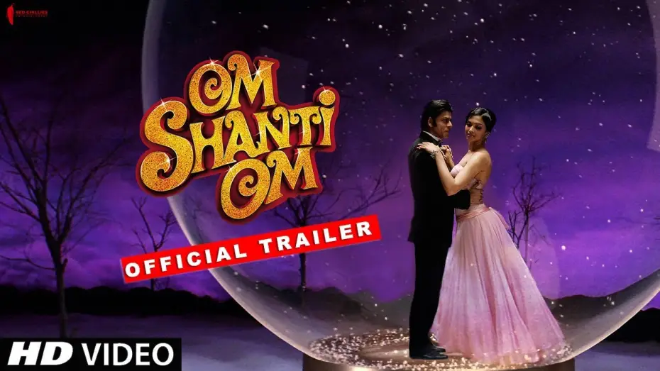 Video for the film Om Shanti Om — Om Shanti Om | Trailer | Now in HD | Shah Rukh Khan, Deepika Padukone | A film by Farah Khan