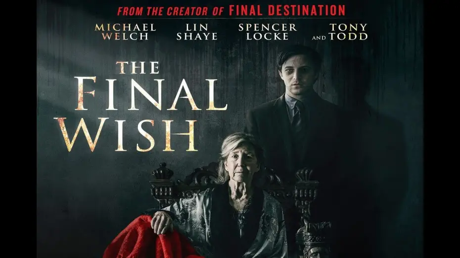 Video for the film The Final Wish — The Final Wish Trailer - Starring Michael Welch, Lin Shaye, Tony Todd