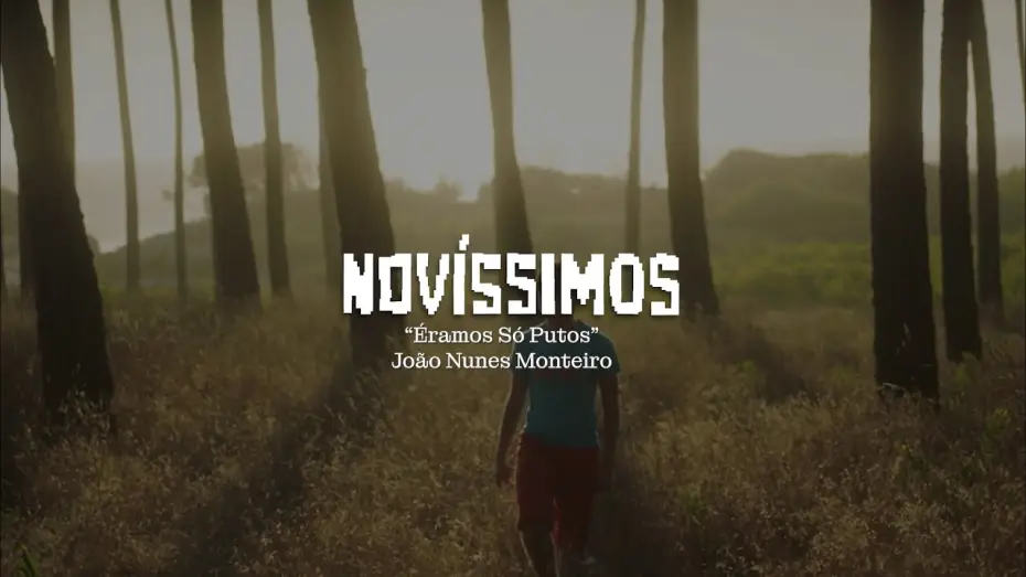 Video for the film Éramos Só Putos — Novíssimos 2026 I Trailer I Éramos Só Putos