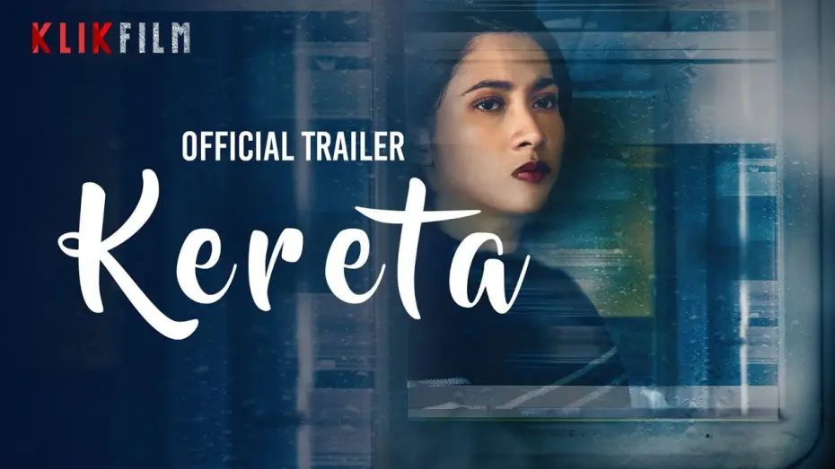 Video for the film Kereta — Official Trailer 'Kereta' | 22 Maret 2024 di KlikFilm