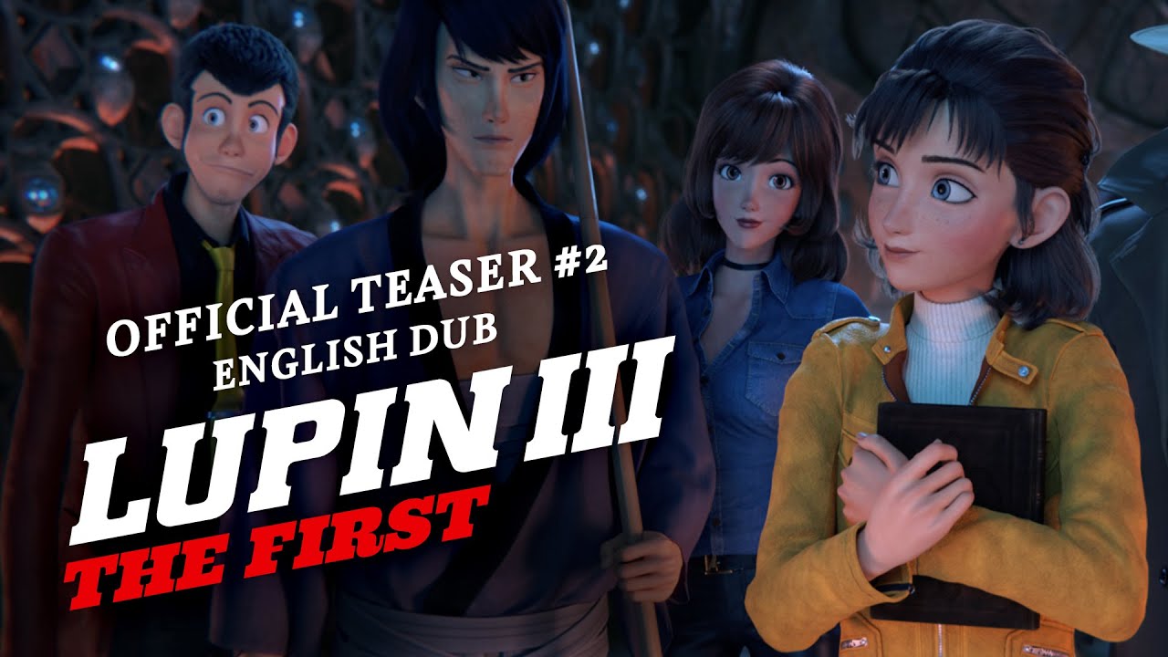 Video for the film Lupin III: The First — Lupin III: The First [Official English Dub Teaser #2, GKIDS] - Coming Soon!
