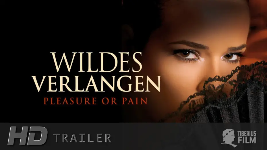 Video for the film Pleasure or Pain — Wildes Verlangen – Pleasure or Pain (HD Trailer Deutsch)