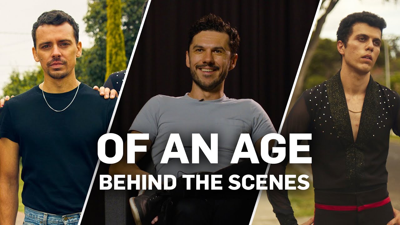 Video for the film Of an Age — Behind the Scenes - Goran Stolevski