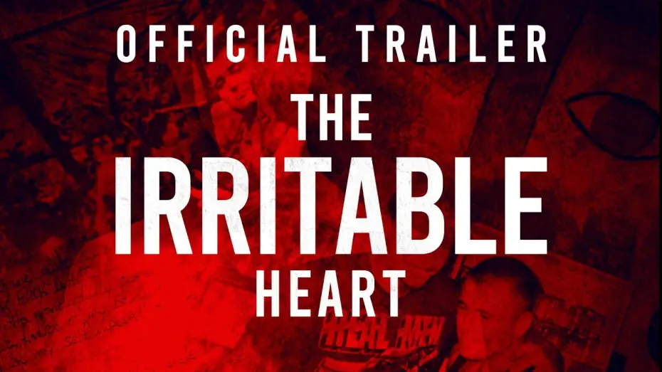 Video for the film The Irritable Heart — The Irritable Heart | Official Trailer | On Digital May 21