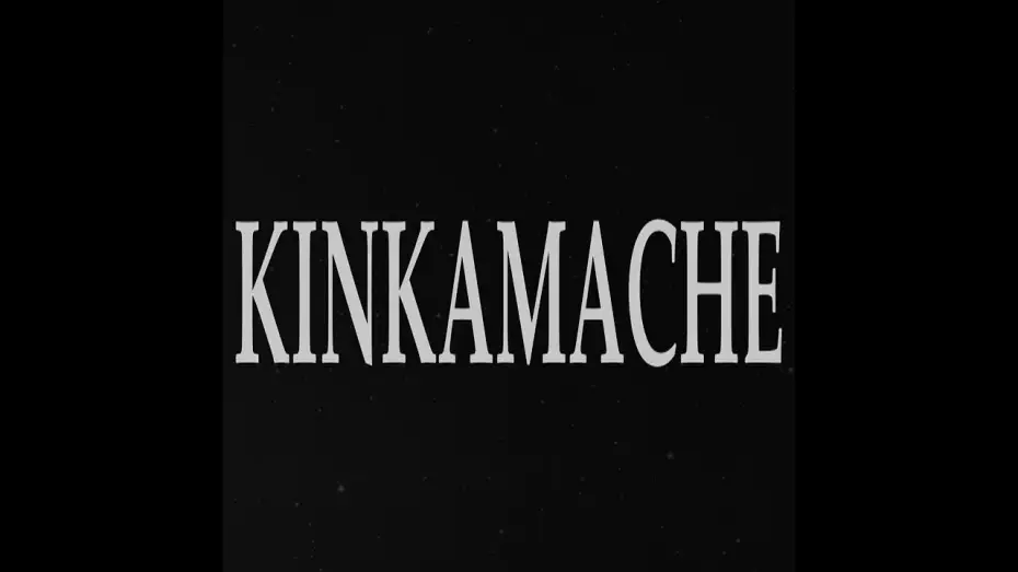 Video for the film KINKAMACHE — KINKAMACHE