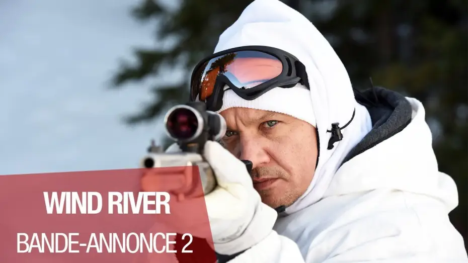 Video for the film Wind River — WIND RIVER - Bande Annonce 2 VOST