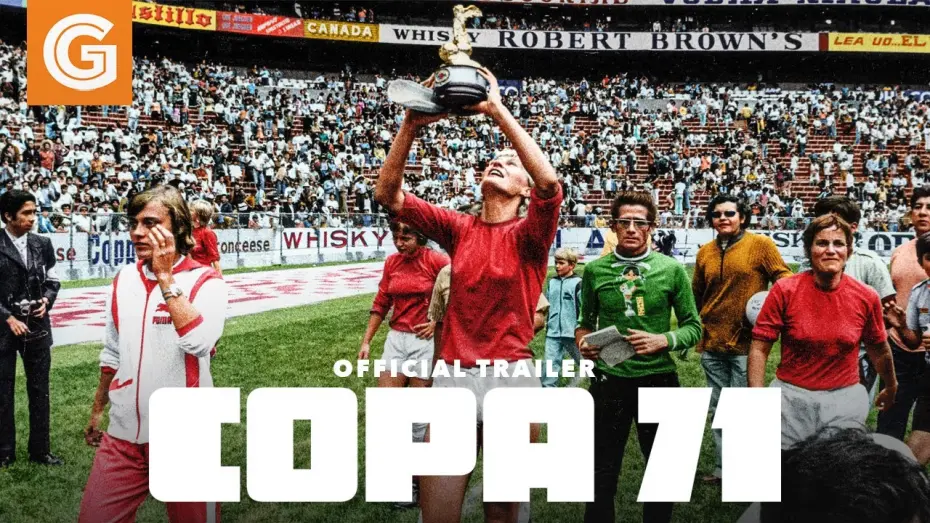 Video for the film Copa 71 — Copa 71 | Official Trailer