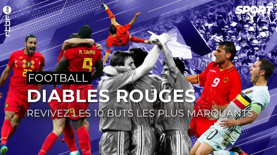 Video for the film Diables rouges : génération adorée — Revivez 10 des buts les plus marquants des Diables Rouges