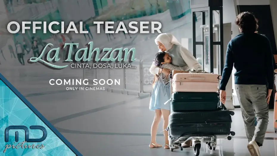 Video for the film La Tahzan: Cinta, Dosa, Luka... — La Tahzan - Official Teaser Trailer