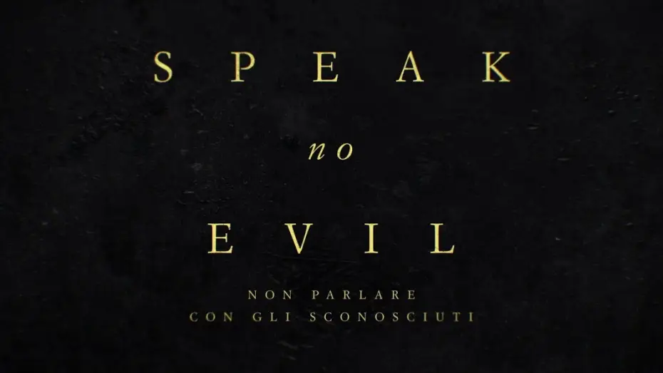 Video for the film Speak No Evil — Speak No Evil | Trailer Ufficiale