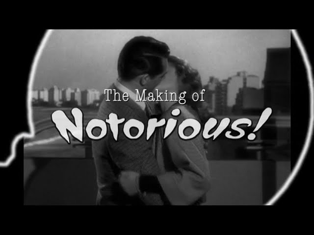 Video for the film Notorious — The Making of Hitchcock's 'Notorious'